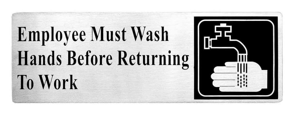 TableCraft B22 Contemporary Stainless Steel "Employee Must Wash Hands Before Returning To Work" Sign 9" x 3" - Black on Silver