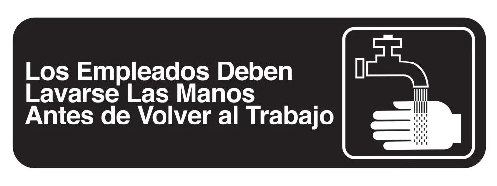 TableCraft 394545 Plastic "Los Empleados Deben Lavarse Las Manos Antes de Volver al Trabajo" Sign 9" x 3" - Black / White