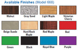 Model 668 Available Finishes