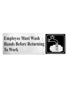 TableCraft B22 Contemporary Stainless Steel "Employee Must Wash Hands Before Returning To Work" Sign 9" x 3" - Black on Silver