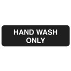TableCraft 394554 Plastic "Hand Wash Only" Sign 9" x 3" - Black / White