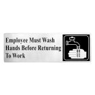 TableCraft B22 Contemporary Stainless Steel "Employee Must Wash Hands Before Returning To Work" Sign 9" x 3" - Black on Silver